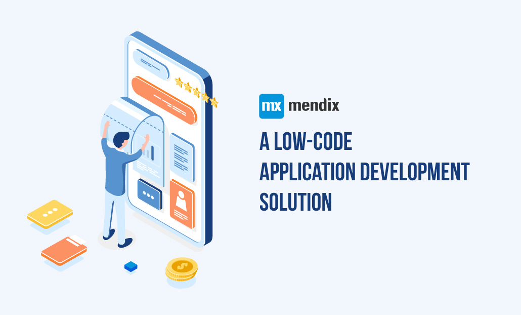 Why Mendix Is An Effective Low Code Platform For Your Business?